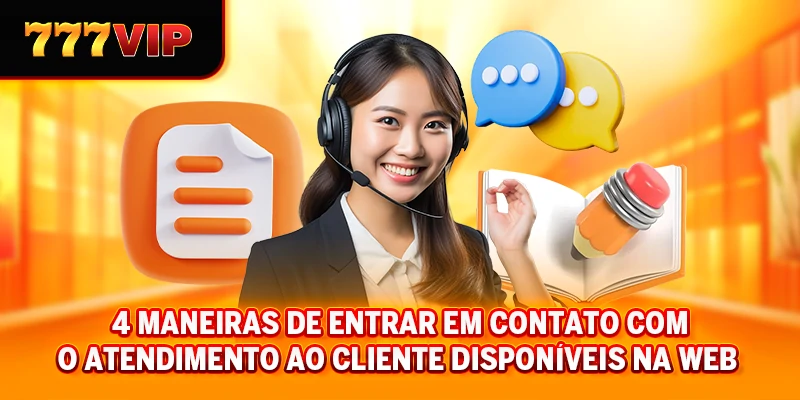 4 maneiras de entrar em contato com o atendimento ao cliente disponíveis na web