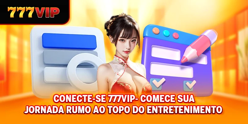 Login 777VIP - Comece sua jornada rumo ao topo do entretenimento